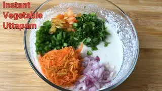 Instant Vegetable Uttapam | Instant Rava Uttapam Recipe | South Indian Recipe | How To Make Uttapam