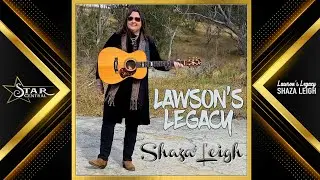 Shaza Leigh - Lawson's Legacy (Star Central July 2022)