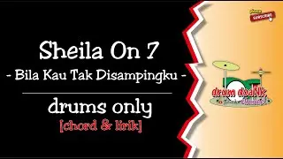 Sheila On 7 - Bila Kau Tak Disampingku (drums only) [chord gitar & lirik]