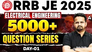 RRB JE 2025 Electrical Engineering 🔥 5000+ Questions Series | Day-01 | Full Prep | By Ashish Sir