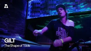 GILT - The Shape of Tools | Audiotree Live