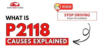 What is P2118 : Engine Error Code Causes Explained