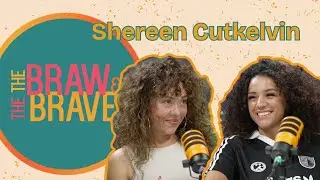 The Braw & The Brave | Shereen Cutkelvin