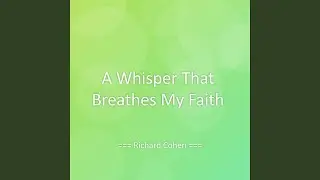 A Whisper That Breathes My Faith