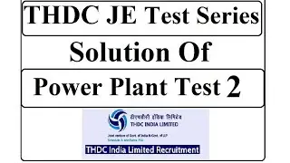 THDC Test Series Solution paper  , Power Plant Engg. Test 2 Junior Engineer Best Questions