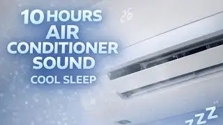 10 Hours Air Conditioner Sound &ndash; Cool White Noise for Deep Sleep | No Talking, No Music
