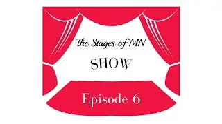 Episode 6: The Stages of MN 