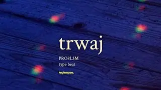 Keyteepee - Trwaj | Pro8l3m type beat 2022 | najlepsze bity