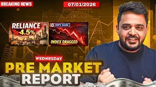 Pre Market Report and Analysis | Nifty & Sensex Pre Market Analysis | 7 January Pre Market Report