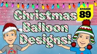 Christmas Balloon Designs - Q Corner Showtime LIVE! - Episode 89