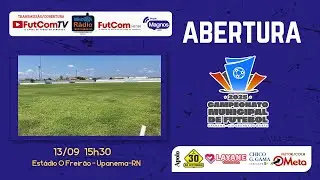 Abertura do Campeonato Municipal de Futebol de Upanema 2025