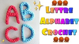 Lettre au crochet ALPHABET - Tuto en fran&ccedil;ais - Mod&egrave;le gratuit - Explications - Toutes les lettres