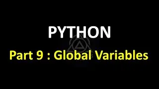 Python Programming Part 9 | Global and Local Variables Explained