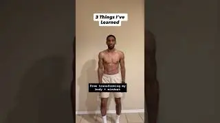 3 Things I&rsquo;ve Learned from My Fitness Transformation 💡