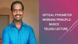 Optical pyrometer basics telugu lecture