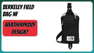 REVIEW (2025): Berkeley Field Bag NF. Features