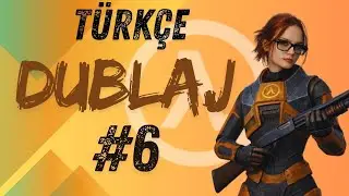 Half Life (1998) HEYECAN DEVAM EDİYOR ! - T&uuml;rk&ccedil;e Dublaj / B&Ouml;L&Uuml;M 6