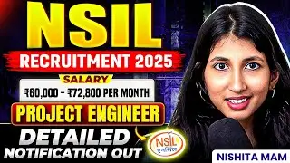 NSIL Recruitment 2025 | Salary - 60,000 - 72,800 per month |Project Engineer | Detailed Notification