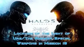Halo 5 Secret Weapons Location Light of Urs/The Answer