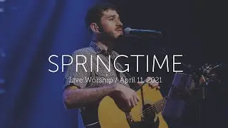 Live Worship Moment &mdash; Springtime
