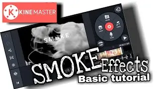 How to Make a Smoke Effects in kinemaster | tutorial