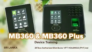 ZKTeco MB360 Plus Device Training - Sri Lanka - VFT HOLDINGS (PVT) LTD - Distributor