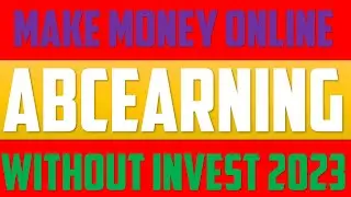 Abcearning Platform Review 2023 | View Ads And Earn Money Site | Make Money Online Easy