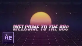 Ретро заставка в стиле 80-х в After Effects (Kung Fury, VHS)