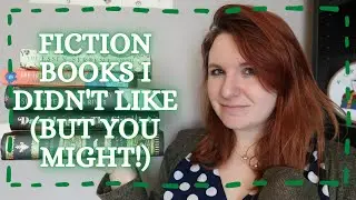 Fiction Books I Didn't Enjoy (But You Might!)