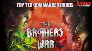 The BEST Commander Cards in The Brothers' War