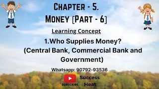 #32 |Who Supplies Money? [Part - 6] | Chapter-5 Money | Class - 12 | #Successheat ||