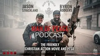 The Friendly &ndash; Christian Action Movie and PTSD 🎙️Man of Peace Podcast (EP 21)