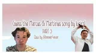 Guess the Marcus & Martinus Song by Lyrics PART 3 • Marcus&Martinus 4ever