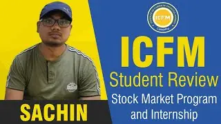 ICFM Student - Sachin Kumar Review (stock market program and internship)