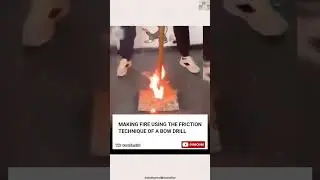 MAKING FIRE USING THE FRICTION TECHNIQUE OF A BOW DRILL #shorts #shortsviral #facts #funfacts