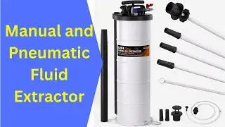 Pneumatic and Manual Vacuum Fluid Extractor