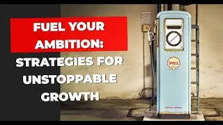 Fuel Your Ambition: Strategies for Unstoppable Growth 🚀 | Motivational Minute
