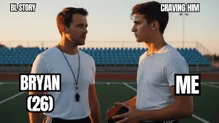 It Started as Practice&hellip; Until Bryan&rsquo;s Touch Changed Everything | BL Gay Story | LGBTQ Story