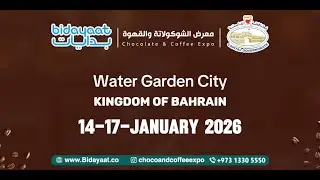 Chocolate & Coffee Expo 2026 ( Water Garden City - kindgom of Bahrain ) 14-17 january