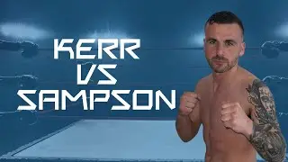 CONNOR KERR VS KARL SAMPSON