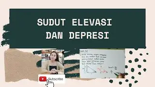Sudut Elevasi dan Sudut Depresi