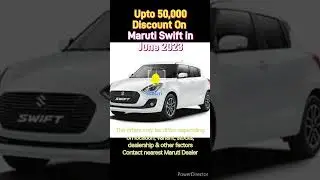 Maruti Swift Huge Discount upto 50000 #marutisuzuki #maruti #swift #new #shorts #viral