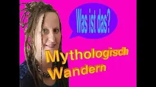 Mythologisch Wandern
