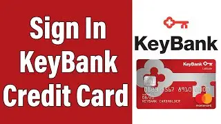 How To Login KeyBank Credit Card Online Account 2022 | KeyBank Credit Card Sign In Help | Key.com