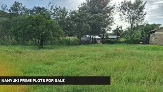 NANYUKI PLOTS FOR SALE  || AFFORDABLE LAND FOR SALE