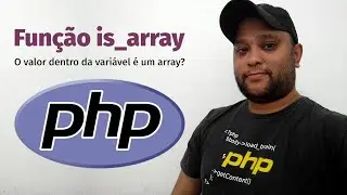 Dominando a função is_array() do PHP: Guia completo para iniciantes