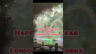 London Fire Works 2025 #london #fire #2025 #sahome #viralvideo #celebration