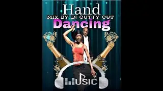 Dj Cutty Cut   Hand Dancing Music