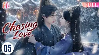 【Multi-sub】EP05 | Chasing Love |Trapped By Greed, She Dies And Reborn As Princess To Change Her Fate