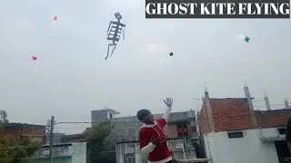 Ghost kite flying | kite flying kite looting | kite fighting